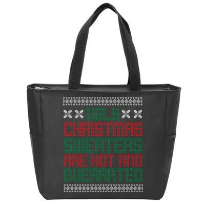 Ugly Christmas Sweaters Are Hot And Overrated Zip Tote Bag