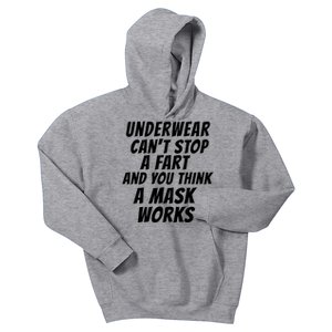 Underwear Cant Stop A Fart And You Think A Mask Works Kids Hoodie