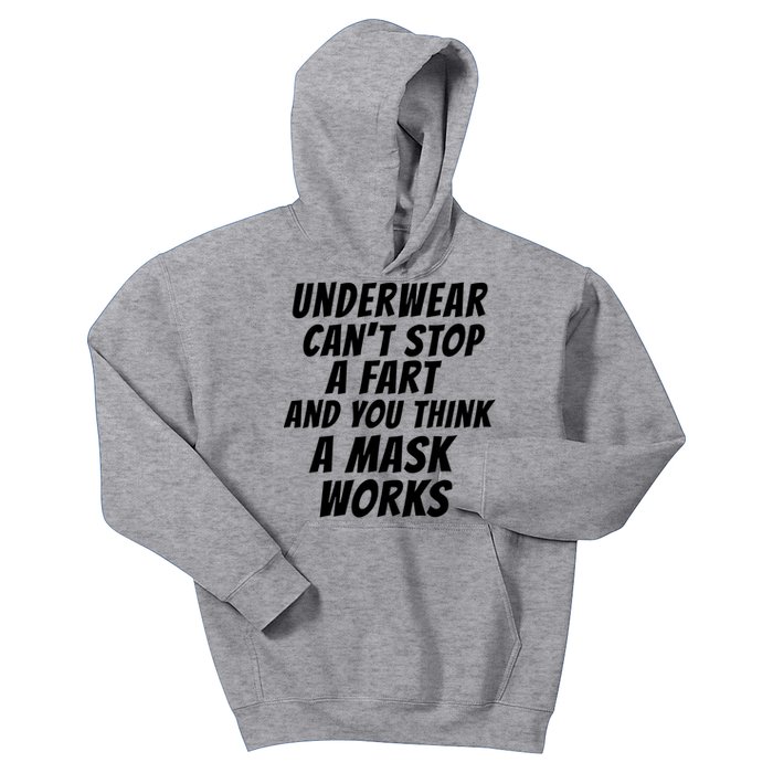 Underwear Cant Stop A Fart And You Think A Mask Works Kids Hoodie