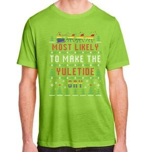 Ugly Christmas Sweater Most Likely To Make The Yuletide Gay Adult ChromaSoft Performance T-Shirt