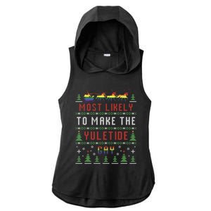 Ugly Christmas Sweater Most Likely To Make The Yuletide Gay Ladies PosiCharge Tri-Blend Wicking Draft Hoodie Tank