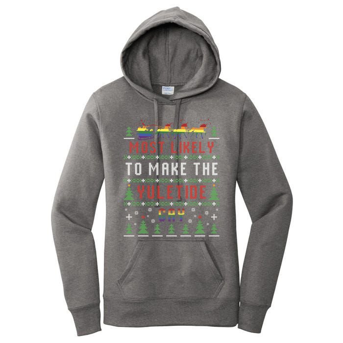 Ugly Christmas Sweater Most Likely To Make The Yuletide Gay Women's Pullover Hoodie