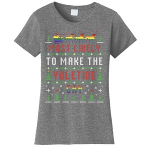 Ugly Christmas Sweater Most Likely To Make The Yuletide Gay Women's T-Shirt