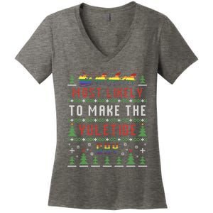 Ugly Christmas Sweater Most Likely To Make The Yuletide Gay Women's V-Neck T-Shirt