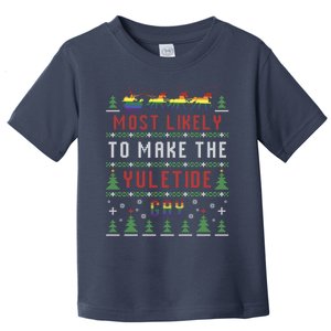 Ugly Christmas Sweater Most Likely To Make The Yuletide Gay Toddler T-Shirt