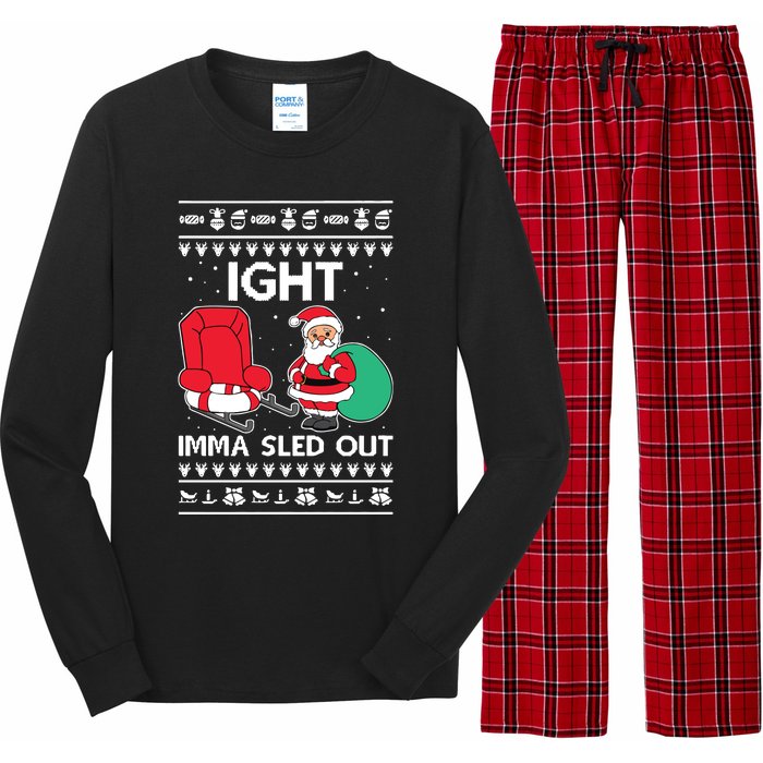 Ugly Christmas Sweater Ight Imma Sled Out Santa Claus Long Sleeve Pajama Set