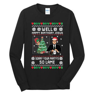 Ugly Christmas Sweater The Office Happy Birthday Jesus Sorry Your Party Tall Long Sleeve T-Shirt