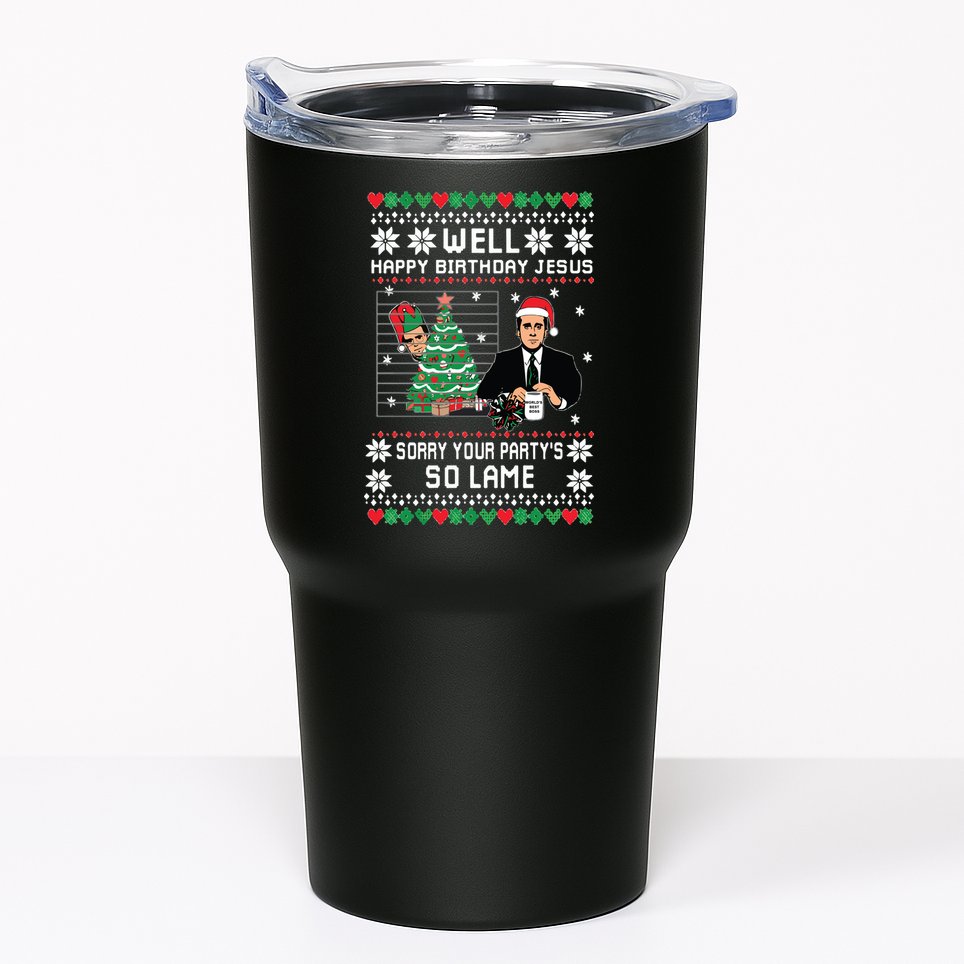 Ugly Christmas Sweater The Office Happy Birthday Jesus Sorry Your Party Tumbler