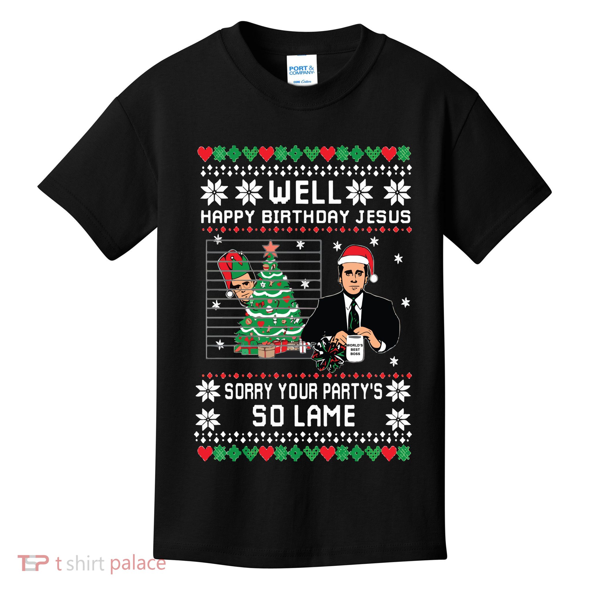Ugly Christmas Sweater The Office Happy Birthday Jesus Sorry Your Party Kids T-Shirt