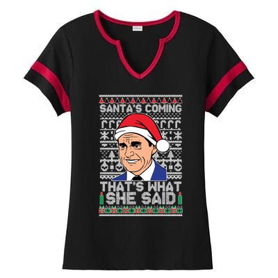 Ugly Christmas Sweater The Office SantaS Coming ThatS What She Said Ladies Halftime Notch Neck Tee