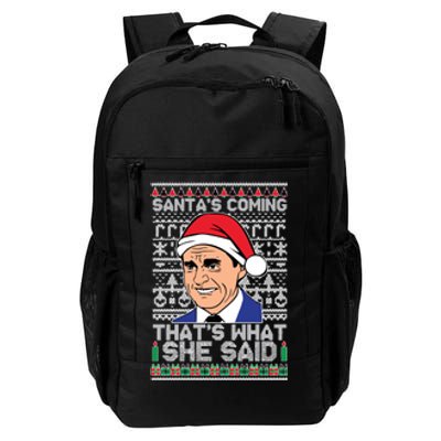 Ugly Christmas Sweater The Office SantaS Coming ThatS What She Said Daily Commute Backpack