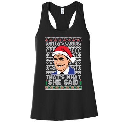 Ugly Christmas Sweater The Office SantaS Coming ThatS What She Said Women's Racerback Tank