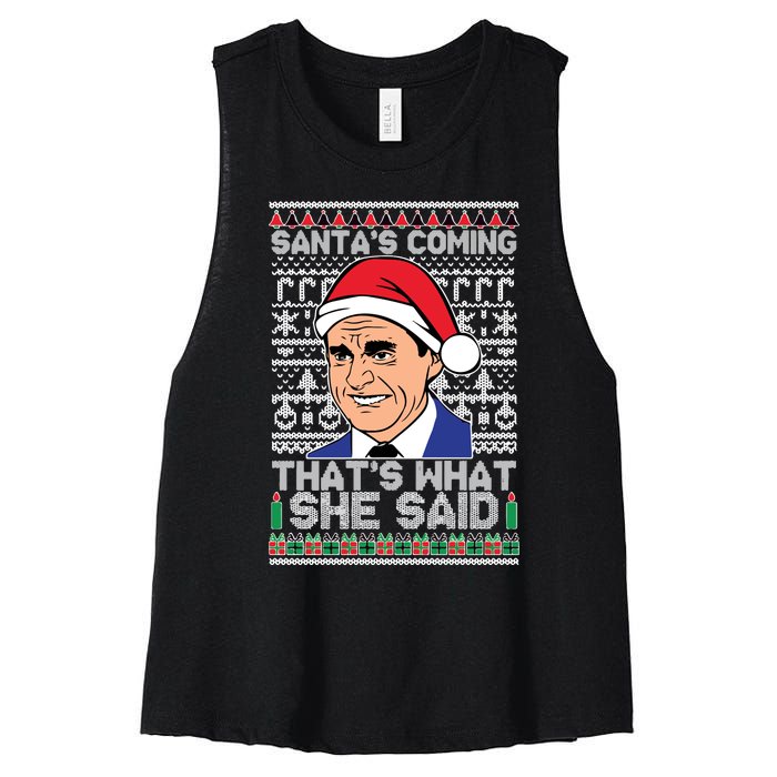 Ugly Christmas Sweater The Office SantaS Coming ThatS What She Said Women's Racerback Cropped Tank