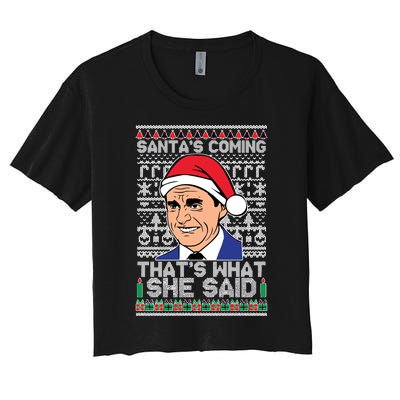 Ugly Christmas Sweater The Office SantaS Coming ThatS What She Said Women's Crop Top Tee