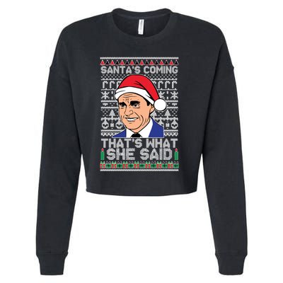 Ugly Christmas Sweater The Office SantaS Coming ThatS What She Said Cropped Pullover Crew