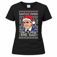 Ugly Christmas Sweater The Office SantaS Coming ThatS What She Said Women's T-Shirt