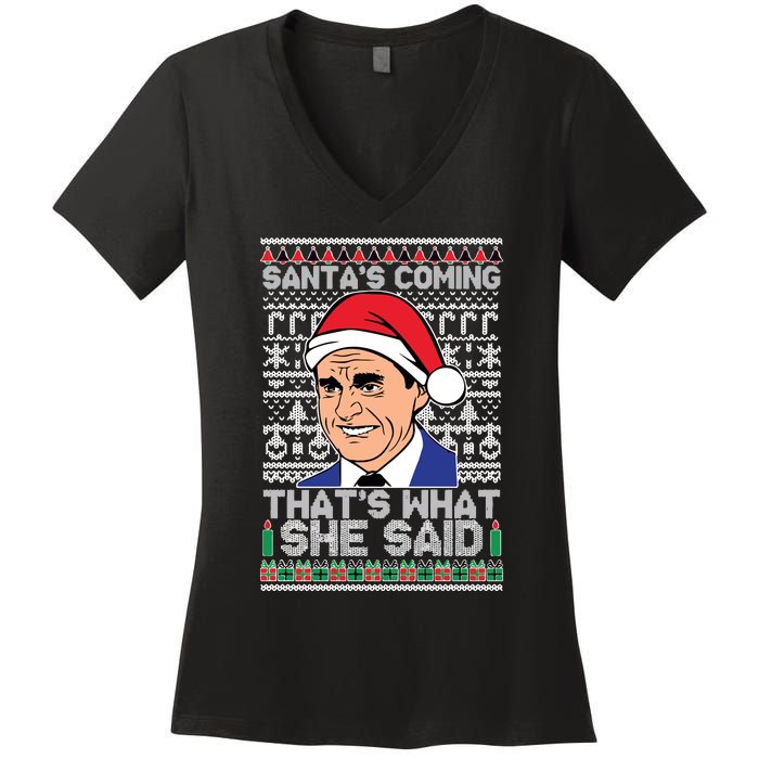 Ugly Christmas Sweater The Office SantaS Coming ThatS What She Said Women's V-Neck T-Shirt