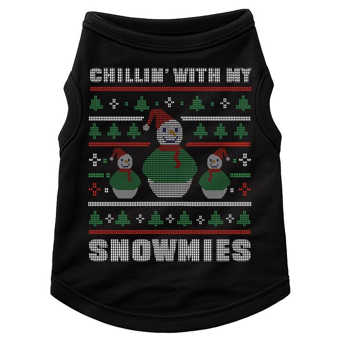 Ugly Christmas Sweater Alternative Chillin With My Snowmies Meaningful Gift Doggie Tank