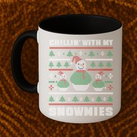 Ugly Christmas Sweater Alternative Chillin With My Snowmies Meaningful Gift Mug