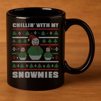 Ugly Christmas Sweater Alternative Chillin With My Snowmies Meaningful Gift 11oz C Handle Ceramic Mug