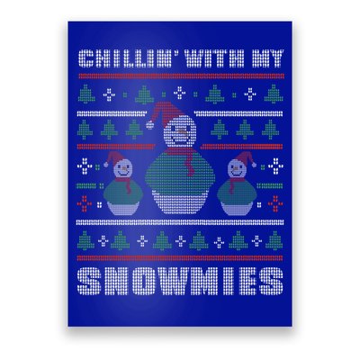 Ugly Christmas Sweater Alternative Chillin With My Snowmies Meaningful Gift Poster