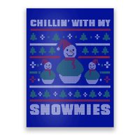 Ugly Christmas Sweater Alternative Chillin With My Snowmies Meaningful Gift Poster
