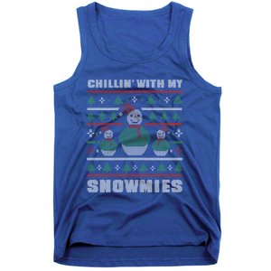 Ugly Christmas Sweater Alternative Chillin With My Snowmies Meaningful Gift Tank Top