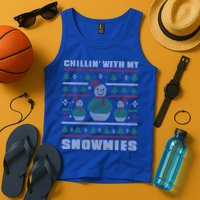 Ugly Christmas Sweater Alternative Chillin With My Snowmies Meaningful Gift Tank Top
