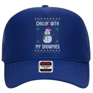 Ugly Christmas Sweater Chillin With My Snowmies Gift High Crown Mesh Back Trucker Hat