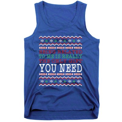 Ugly Christmas Sweater Being Related To Me Is The Gift Tank Top