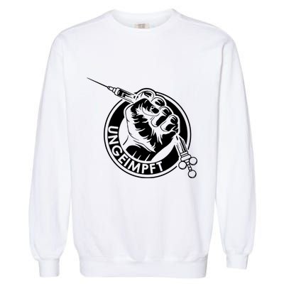 Ungeimpft Corona Vaccination Garment-Dyed Sweatshirt