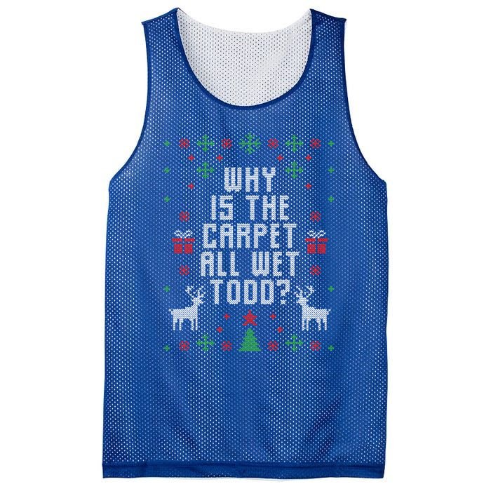 Ugly Christmas Why Is The Carpet Wet Todd? Gift Mesh Reversible Basketball Jersey Tank