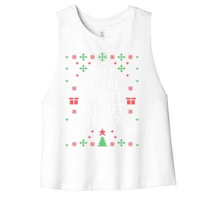 Ugly Christmas Why Is The Carpet Wet Todd? Meaningful Gift Women's Racerback Cropped Tank