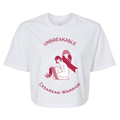 Unbreakable Cesarean Warrior Awareness Month Gift Bella+Canvas Jersey Crop Tee