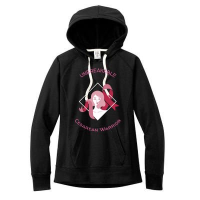 Unbreakable Cesarean Warrior Gift Women's Fleece Hoodie