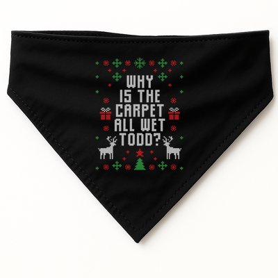 Ugly Christmas Why Is The Carpet Wet Todd? Meaningful Gift USA-Made Doggie Bandana