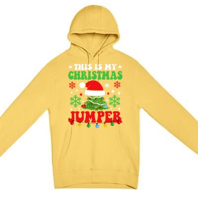 Ugly Christmas Xmas Party This Is My Christmas Jumper Gift Premium Pullover Hoodie