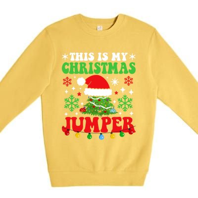 Ugly Christmas Xmas Party This Is My Christmas Jumper Gift Premium Crewneck Sweatshirt