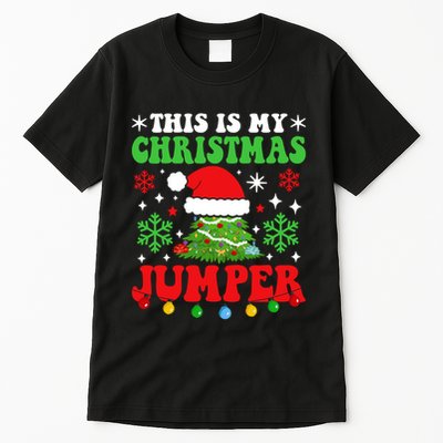 Ugly Christmas Xmas Party This Is My Christmas Jumper Gift Tall T-Shirt