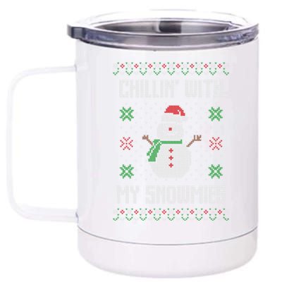 Ugly Christmas Xmas Snow Chillin With My Snowmies Great Gift 12 oz Stainless Steel Tumbler Cup