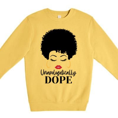 Unapologetically Dope Afro Black (2) Gift Premium Crewneck Sweatshirt