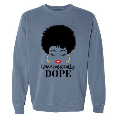 Unapologetically Dope Afro Black (2) Gift Garment-Dyed Sweatshirt