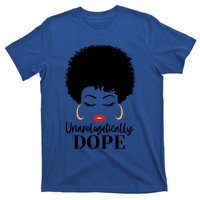 Unapologetically Dope Afro Black (2) Gift T-Shirt