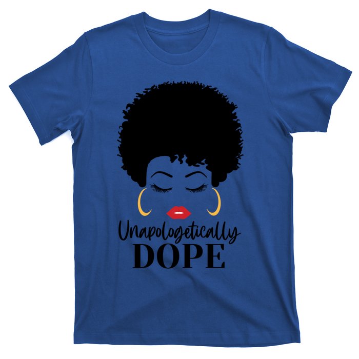 Unapologetically Dope Afro Black (2) Gift T-Shirt