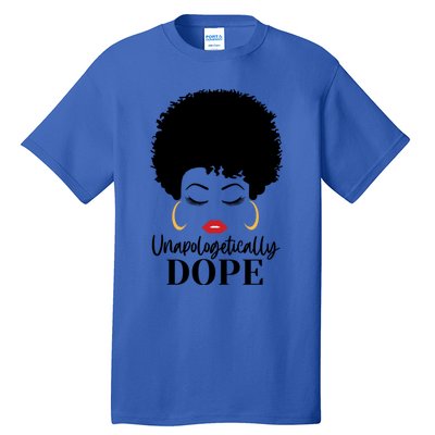 Unapologetically Dope Afro Black (2) Gift Tall T-Shirt