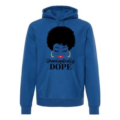 Unapologetically Dope Afro Black (2) Gift Premium Hoodie