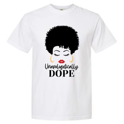 Unapologetically Dope Afro Black (2) Gift Garment-Dyed Heavyweight T-Shirt