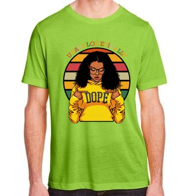 Unapologetically Dope Afro Pride Black History Month Gift Adult ChromaSoft Performance T-Shirt