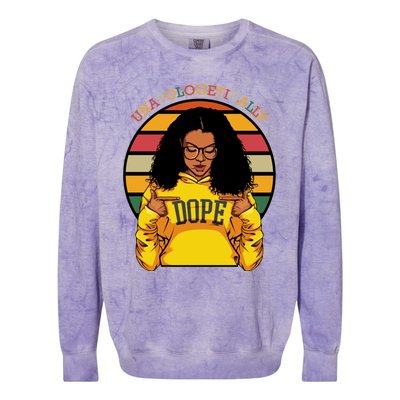 Unapologetically Dope Afro Pride Black History Month Gift Colorblast Crewneck Sweatshirt