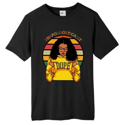 Unapologetically Dope Afro Pride Black History Month Gift Tall Fusion ChromaSoft Performance T-Shirt